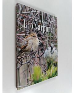 Kirjailijan Viktor Kärki käytetty kirja Ujo varpunen
