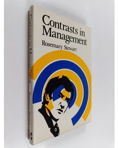 Kirjailijan Rosemary Stewart käytetty kirja Contrasts in management : a study of different types of managers' jobs : their demands and choices