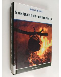 Kirjailijan Kalevi Hirttiö käytetty kirja Nokipannun uumenista : Eränovelleja