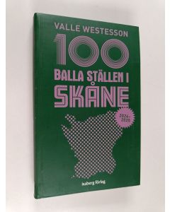 Kirjailijan Valle Westesson käytetty kirja 100 balla ställen i Skåne