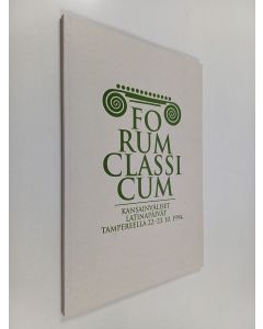 käytetty kirja Forum classicum : kansainväliset latinapäivät Tampereella 22.-23.1994