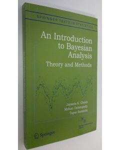 Kirjailijan Jayanta K. Ghosh käytetty kirja An Introduction to Bayesian Analysis : Theory and Methods