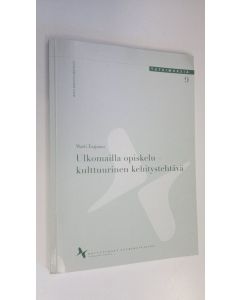 Kirjailijan Matti Taajamo käytetty kirja Ulkomailla opiskelu - kulttuurinen kehitystehtävä