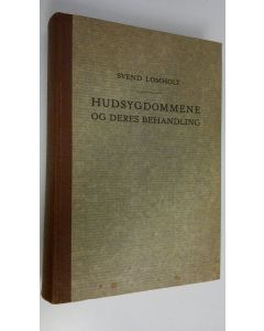 Kirjailijan Svend Lomholt käytetty kirja Hudsygdommene og deres behandling