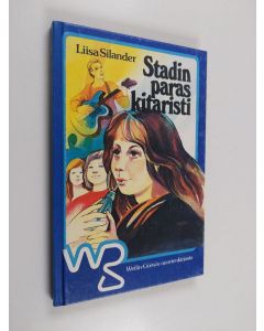 Kirjailijan Liisa Silander käytetty kirja Stadin paras kitaristi