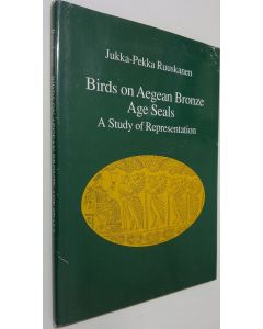 Kirjailijan Jukka-Pekka Ruuskanen käytetty kirja Birds on Aegean bronze age seals : a study of representation