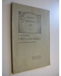 Kirjailijan Emil Nervander käytetty kirja Lohja ja sen kirkko : kuvallinen matkaopas (1905) (ERINOMAINEN)