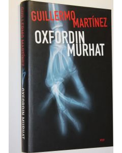 Kirjailijan Guillermo Martinez käytetty kirja Oxfordin murhat