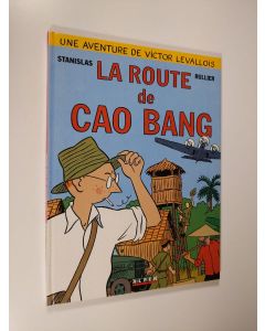 Kirjailijan Stanislas & Rullier käytetty kirja La route de Cao Bang