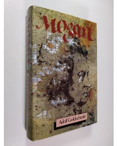 Kirjailijan Adolf Goldschmitt käytetty kirja Mozart : nero ja ihminen