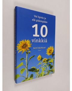 Kirjailijan Bertil Marklund käytetty kirja Voi hyvin ja elä pidempään : 10 vinkkiä