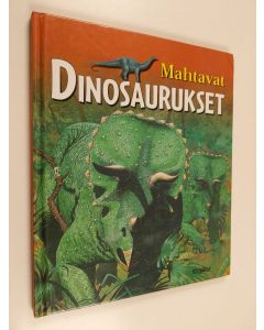 Kirjailijan Christopher Maynard käytetty kirja Mahtavat dinosaurukset