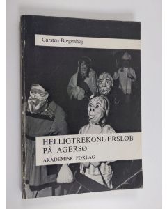 Kirjailijan Carsten Bregenhöj käytetty kirja Helligtrekongersløb på Agersø : socialt, statistik og strukturelt