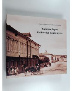 Kirjailijan Outi Vuorikari käytetty kirja Sataman lapset Kallaveden kaupungissa : muistelmia eräästä rannallisesta korttelista