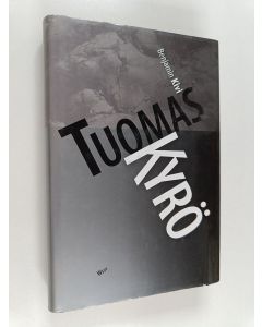 Kirjailijan Tuomas Kyrö käytetty kirja Benjamin Kivi