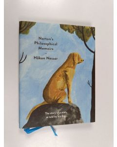 Kirjailijan Hakan Nesser käytetty kirja Norton's Philosophical Memoirs - The Story of a Man As Told by His Dog