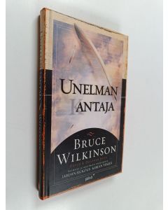 Kirjailijan Bruce H. Wilkinson käytetty kirja Unelman (k)antaja