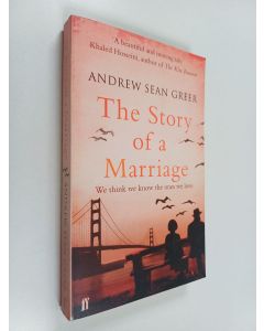 Kirjailijan Andrew Sean Greer käytetty kirja The Story of a Marriage