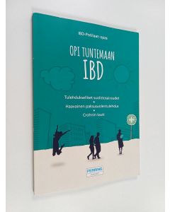 käytetty kirja Opi tuntemaan IBD : tulehdukselliset suolistosairaudet, haavainen paksusuolitulehdus, Crohnin tauti : IBD-potilaan opas