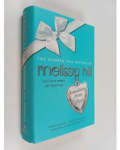Kirjailijan Melissa Hill käytetty kirja Something from Tiffany's