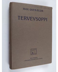 Kirjailijan Max Oker-Blom käytetty kirja Terveysoppi