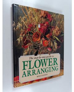Kirjailijan Rona Coleman käytetty kirja The step by step guide to flower arranging