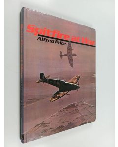 Kirjailijan Alfred Price käytetty kirja Spitfire at War