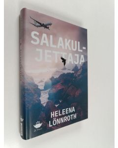 Kirjailijan Heleena Lönnroth käytetty kirja Salakuljettaja : rikosromaani