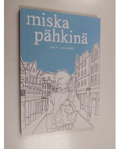 Kirjailijan Wolf Kankare käytetty kirja Miska Pähkinä
