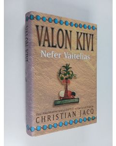 Kirjailijan Christian Jacq käytetty kirja Valon kivi Nefer Vaitelias