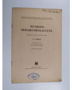 käytetty teos Nuorisosekakuorolauluja : kolmi- ja neliäänisinä 9. vihko