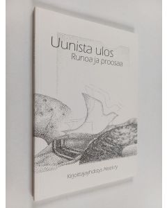 Kirjailijan Hannu Heikkinen & Viena Kaskinen ym. käytetty kirja Uunista ulos : runoa ja proosaa
