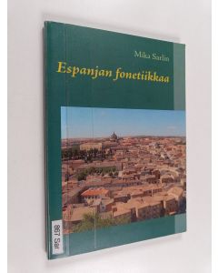 Kirjailijan Mika Sarlin käytetty kirja Espanjan fonetiikkaa