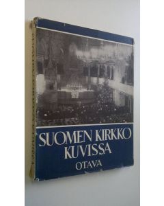 Tekijän Aleksi Lehtonen  käytetty kirja Suomen kirkko kuvissa
