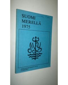 käytetty kirja Suomi merellä : Meriupseeriyhdistys ry:n vuosikirja 1975