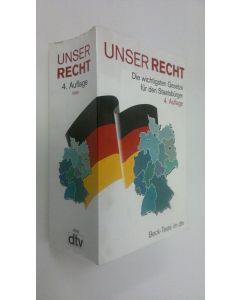 käytetty kirja Unser Recht : Die wichtigsten Gesetze fur den Staatsburger
