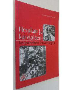 Tekijän Tuija Tanska  käytetty teos Herukan ja karviaisen tasapainoinen kasvinsuojelu