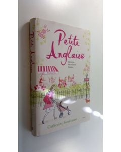 Kirjailijan Catherine Sanderson uusi kirja Petite Anglaise