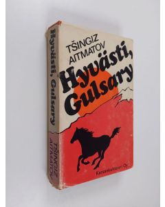 Kirjailijan Tsingiz Aitmatov käytetty kirja Hyvästi, Gulsary