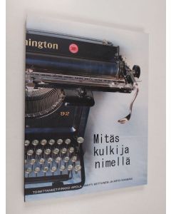 käytetty kirja Mitäs kulkija nimellä