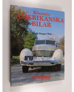 Kirjailijan David Burgess Wise käytetty kirja Klassiska amerikanska bilar