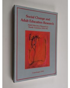 käytetty kirja Social change and adult education research : adult education research in Nordic Countries 1991/92