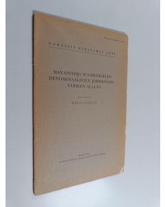 Kirjailijan Knut Cannelin käytetty teos Havaintoja suomenkielen denominaalisten johdannaisverbien alalta