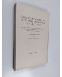 Kirjailijan Mauno Schroderus käytetty kirja Über Nierenschädigung im Zusammenhang mit der Gravidität - Aus d. Städt. Entbindungsanst. zu Viipuri u. d. obstetrisch gynäkol. Universitäts-Klinik zu Helsinki ; Eine klin.-statist. Unters. d. Komplexes Albuminu