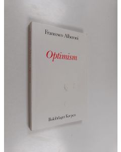 Kirjailijan Francesco Alberoni käytetty kirja Optimism