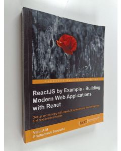 Kirjailijan Vipul Amler & Prathamesh Sonpatki käytetty kirja Reactjs by Example- Building Modern Web Applications with React