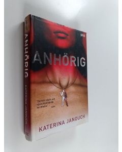 Kirjailijan Katerina Janouch käytetty kirja Anhörig