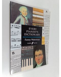 Kirjailijan Fanny Waterman käytetty kirja Every Pianist's Dictionary