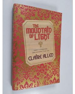 Kirjailijan Claire Allen käytetty kirja The mountain of light