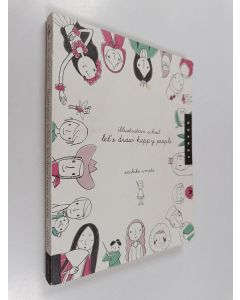 Kirjailijan Sachiko Umoto käytetty kirja Illustration School: Let's Draw Happy People